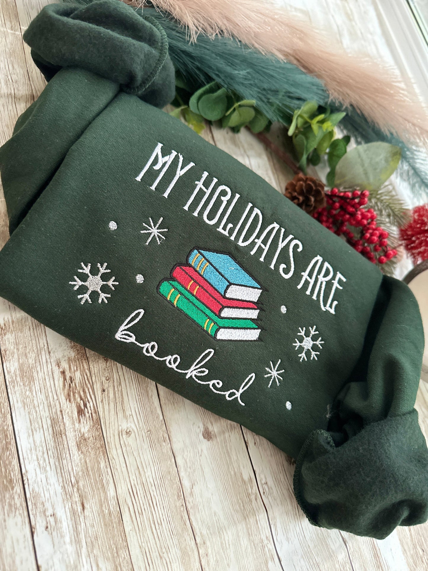 My Holidays are Booked Embroidered Sweatshirt