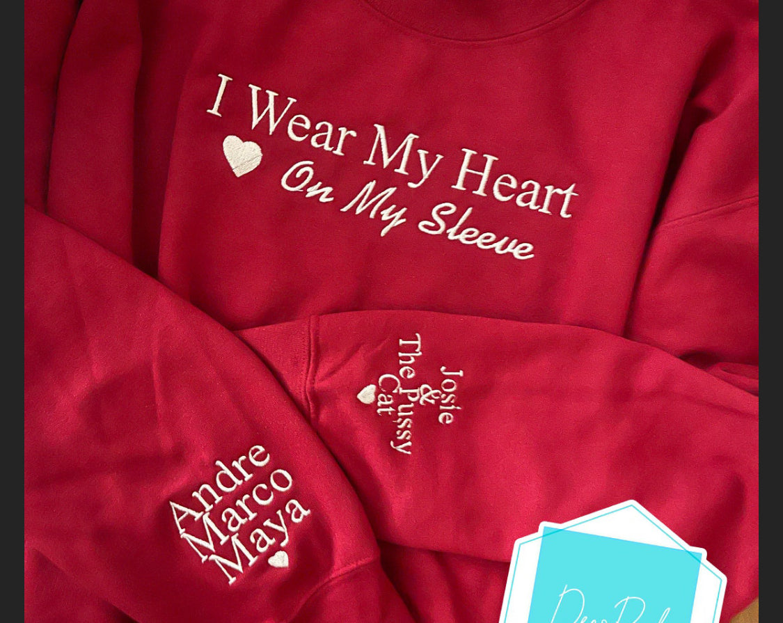 I Wear My Heart On My Sleeve Embroidered Sweatshirt
